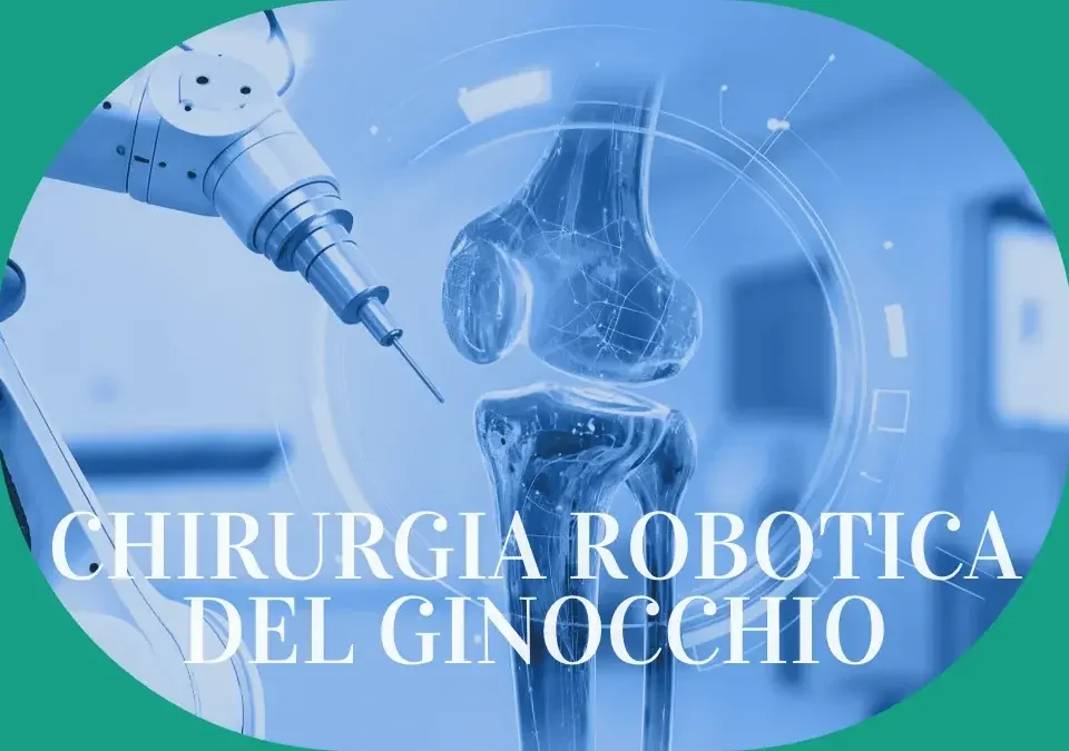 Chirurgia robotica ginocchio