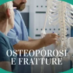 Osteoporosi e fratture da fragilità